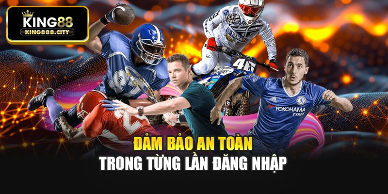 Đảm bảo an toàn trong từng lần đăng nhập