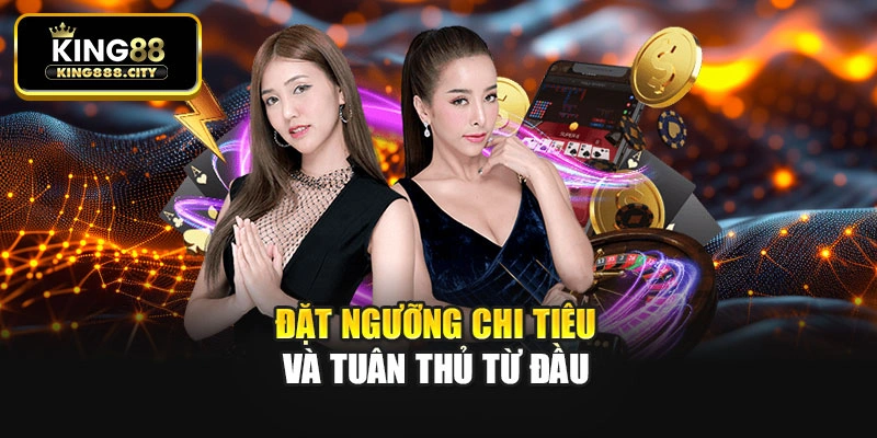Đặt ngưỡng chi tiêu và tuân thủ từ đầu