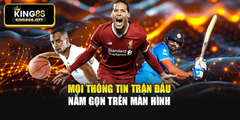 Mọi thông tin trận đấu nằm gọn trên màn hình